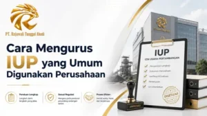 Cara Mengurus IUP yang Umum Digunakan Perusahaan